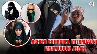 MWANAMKE USIJISAHAU KAMA UMEOLEWAquotACHENI KUJIANIKA MITANDAONI MNAMUUDHI ALLAHquotSHERIA HAIPO HIVYO [upl. by Aisya]