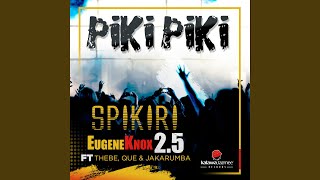 Piki Piki feat Thebe Jakarumba Que [upl. by Hootman]