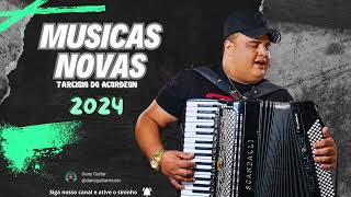 TÁRCISIO DO ACORDEON  2024  CD NOVO 2024  MÚSICAS NOVAS  ATUALIZADO [upl. by Isawk]