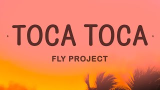 Fly Project  Toca Toca Lyrics [upl. by Edeline]