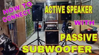 HOW TO CONNECT PASSIVE SUBWOOFER FROM ACTIVE SPEAKER \ ACTIVE SPEAKER AND PASSIVE SUBWOOFER [upl. by Atiuqahs]