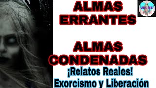 👻👹 RELATOS DE ALMAS ERRANTES PURGATORIO Y ALMAS CONDENADAS 💀 [upl. by Margalo]