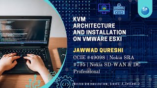 KVM architecture and installation on VMWARE ESXI  Series 2 Episode 2 [upl. by Yelsa]