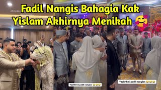 Fadil Nangis Kak Yislam Nikah [upl. by Itsrejk]