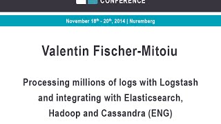 OSMC 2014 Processing millions of logs with Logstash and integrating with Elasticsearch [upl. by Elleiad]