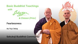 Fearlessness  Basic Buddhist Teachings with Chiezan  1323  sokukojiorg [upl. by Acessej]