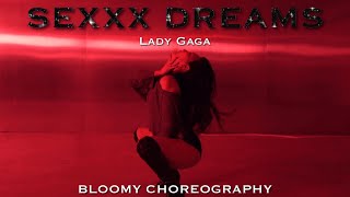 Lady Gaga  Sexxx Dreams  BLOOMY CHOREOGRAPHY  HEEL CHOREO [upl. by Shaw]