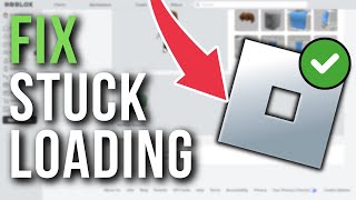 How To Fix Roblox Stuck In Loading Screen  Full Tutorial [upl. by Bevers360]