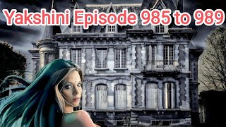 Yakshini Episode 985 To 989  Yakshini Episode 989  Pocket FM Premium newyakshiniepisode [upl. by Llerrot]