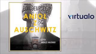 Eoin Dempsey quotAnioł z Auschwitzquot audiobook Czyta Andrzej Hausner [upl. by Ilene]