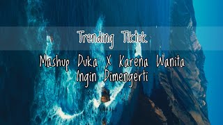 Trend TikTok Mashup Karena Wanita Ingin Dimengerti Slowed  Reverb  Ikyy Pahlevii [upl. by Nikolia]