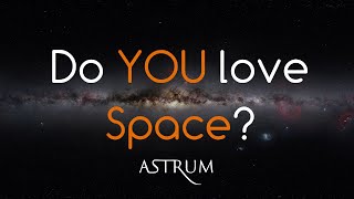 Do YOU love Space  Astrum Channel Introduction [upl. by Vernita]