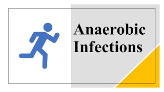 Anaerobic Infections [upl. by Israel]