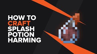 How to make a Splash Potion of Harming in Minecraft All durations [upl. by Chip]