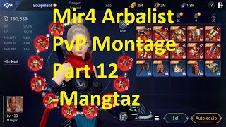 Mir4 Arbalist PvP montage Part 12 PvP skills and combos Mangtaz [upl. by Ellezaj904]