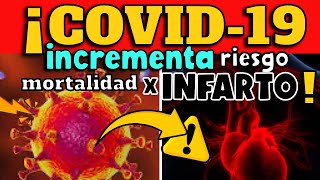 ¡ALERTA COVID19 INCREMENTA RIESGO DE MUERTES POR INFARTO AGUDO DE MIOCARDIO [upl. by Rabassa]