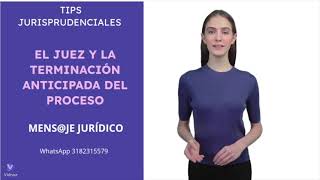 EL JUEZ Y LA TERMINACIÓN ANTICIPADA DEL PROCESO [upl. by Dnarud]