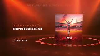 Ady Junior x Moris Beat  L’Homme Du Barça Remix [upl. by Hyde]