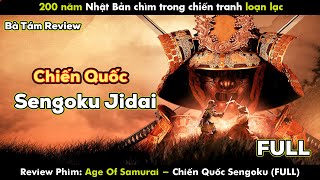 REVIEW PHIM THỜI ĐẠI CHIẾN QUỐC  AGE OF SAMURAI  SENGOKU JIDAI FULL [upl. by Aneerahs747]