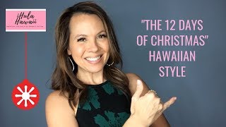 quotTHE TWELVE DAYS OF CHRISTMASquot HAWAIIAN STYLE SITTING OR STANDING HULA [upl. by Ander81]