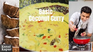 Basic Coconut Curry  Kerala Moilee Recipe  Kunal Kapur South Indian Curry Recipes  Fish Sauce [upl. by Rovit535]