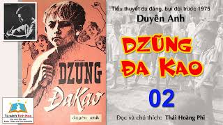 DZŨNG ĐAKAO Tập 02 Tác giả Duyên Anh Đọc và chú thích Thái Hoàng Phi [upl. by Ennis]