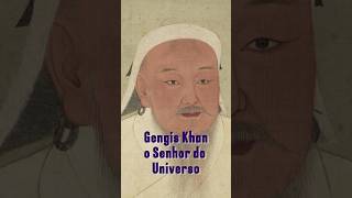 Gengis Kahn o senhor do universo gengiskhan mongois imperiomongol historia [upl. by Adleme363]