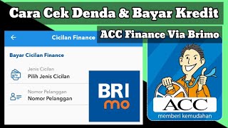 Cara Cek Denda amp Bayar Kredit Mobil ACC Finance Via Brimo 2023 [upl. by Ogait]