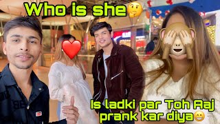 Ye ladki kon mil gai hme😍prank kar diyaa is ladki pr ye toh Rone lag gai😰prank gone wrong [upl. by Dloniger702]