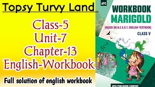 Topsy Turvy Land Class‐5 Unit‐7 Chapter‐13 English‐Workbook fully solved exercise NCERTTHEMIND [upl. by Ayotahs75]