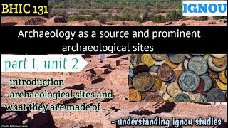 part 1 unit 2 archaeology as a sources  BHIC 131  sources of ancient indian history  IGNOU [upl. by Drofliw]