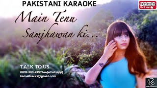 mein tenu samjhawan ki lyrical vdo karaoke by shahid kamalsong karaoke music [upl. by Namreh832]