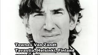 Townes Van Zandt 1993 06 18 Tavastia Helsinki Finland [upl. by Nnayt]