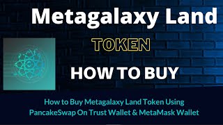 How to Buy Metagalaxy Land Token MEGALAND Using PancakeSwap On Trust Wallet OR MetaMask Wallet [upl. by Grimaud]