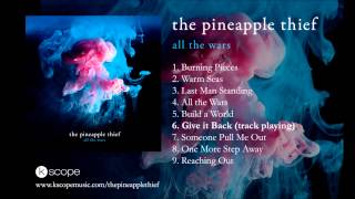 The Pineapple Thief  Give it Back from All The Wars [upl. by Ott]