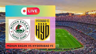 🔴LIVE  Hyderabad vs Mohun Bagan  HERO ISL 202425  Live match Today [upl. by Sdlonyer26]