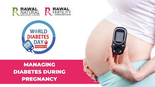 Managing Diabetes During Pregnancy  World Diabetes Day  Dr Nikita Rawal [upl. by Hamilton658]