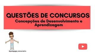 Simulado sobre Concepções de Aprendizagem e Desenvolvimento  Pedagoga Concurseira [upl. by Ailla842]