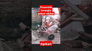 Perpendek kerangka gokart rakitan diy gokartrakitan gokart fyp shorts [upl. by Rainger]