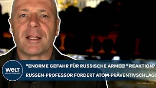 PUTINS KRIEG quotEnorme Gefahr für russische Armeequot Reaktion RussenProfessor für Atompräventivschlag [upl. by Myrilla]