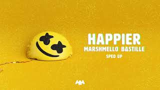 Marshmello ft Bastille  Happier SpedUpFast Version [upl. by Ynafets301]