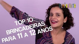 TOP 10 BRINCADEIRAS para crianças de 11 e 12 ANOS [upl. by Esidnac]