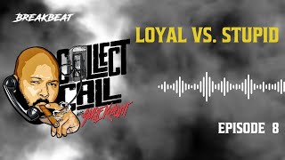 Collect Call With Suge Knight Episode 8 Loyal vs Stupid [upl. by Fakieh]