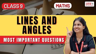 Lines and Angles Class 9  Most Important Questions Explained with Examples  100 Plus Academy [upl. by Dombrowski]