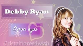 Debby Ryan Open eyes FULL song HQ [upl. by Rehpinnej397]