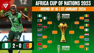 🟢 Nigeria vs Cameroon  Africa Cup of Nations 2023 Round of 16 Results as of January 27 [upl. by Truitt]