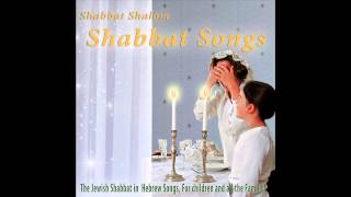 Song For Friday night Shabbat Songs [upl. by Ardnayek]