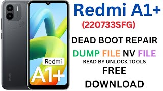 REDMI A1 PLUS 220733SFGDUMP FILE NV FILE READ BY UNLOCK TOOLS FREE DOWNLOAD [upl. by Arihsan]