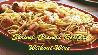 Shrimp Scampi Recipes Without Wine [upl. by Yeuh]