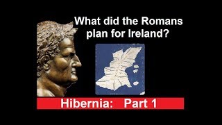 What did the Romans plan for Ireland [upl. by Suivatra]